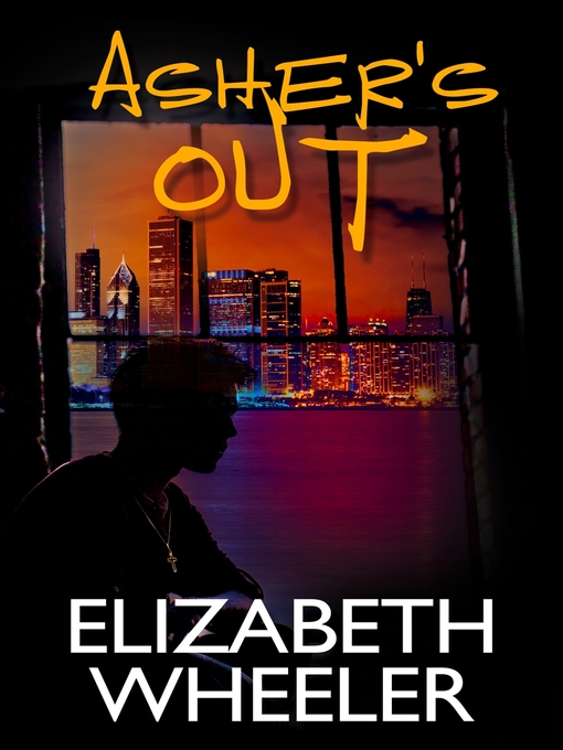 Title details for Asher's Out by Elizabeth Wheeler - Available